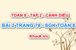 Bài 2 trang 78 Toán 8 Cánh Diều Tập 2